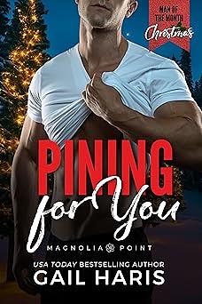 Pining For You: A Man of the Month Club Christmas Novella: A Small Town Opposites Attract RomCom by Gail Haris