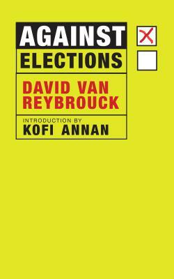 Against Elections by David Van Reybrouck