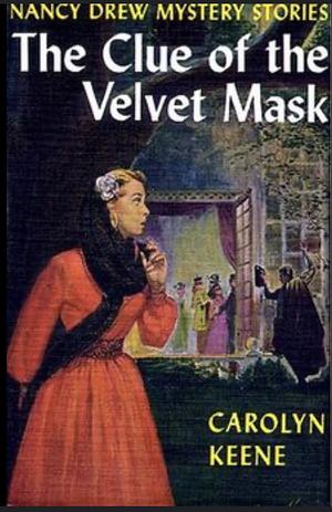 The Clue of the Velvet Mask by Carolyn Keene