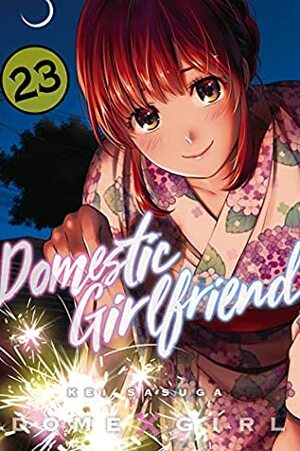 Domestic Girlfriend, Vol. 23 by Kei Sasuga