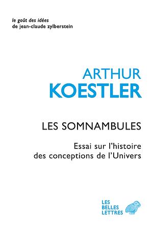 Les somnambules by Arthur Koestler