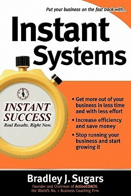 Instant Systems by Bradley J. Sugars