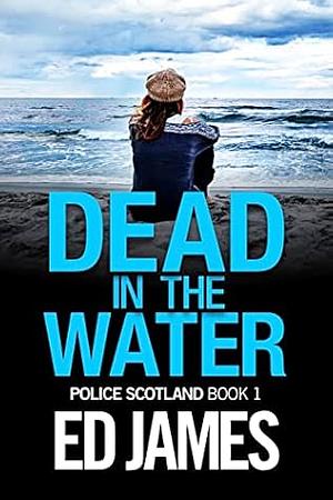 Dead in the Water by Ed James