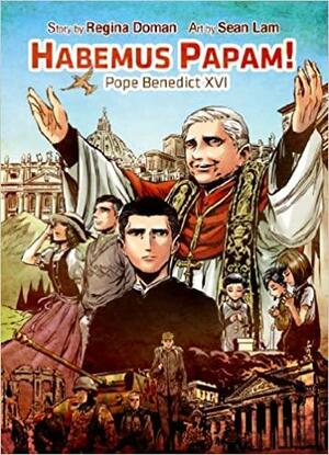 Habemus Papam!: Pope Benedict XVI by Regina Doman