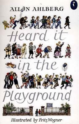 Heard it in the Playground by Allan Ahlberg