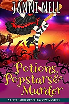 Potions, Popstars & Murder by Janni Nell