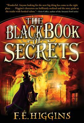 The Black Book of Secrets by F.E. Higgins