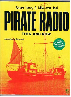 Pirate Radio Then And Now by Stuart Henry