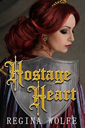 Hostage Heart by Regina Wolfe