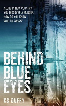 Behind Blue Eyes by C.S. Duffy