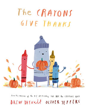 The Crayons Give Thanks by Drew Daywalt