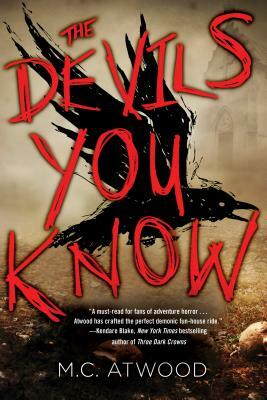 The Devils You Know by M. C. Atwood