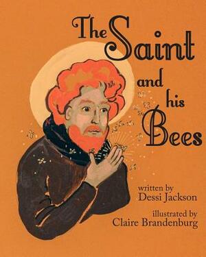 The Saint and his Bees by Dessi Jackson