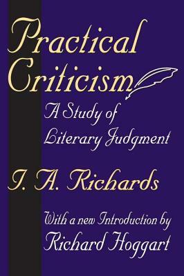 Practical Criticism: A Study of Literary Judgment by I.A. Richards