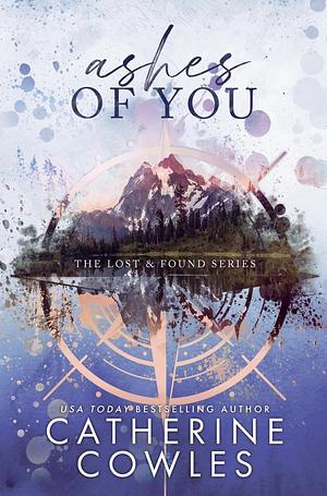 Ashes of You by Catherine Cowles