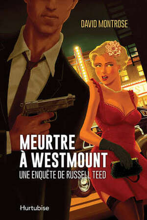 Meurtre à Westmount by David Montrose