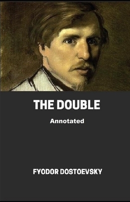 The Double Annotated by Fyodor Dostoevsky