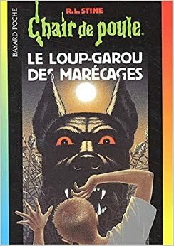 Le Loup-Garou des Marécages by R.L. Stine