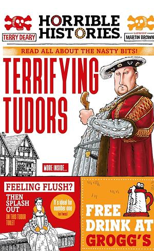 Terrifying Tudors by Terry Deary