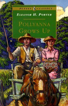 Pollyanna Grows Up by Eleanor H. Porter