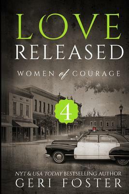 Love Released - Book Four by Geri Foster