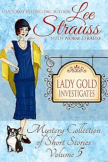 Lady Gold Investigates, Volume 5 by Norm Strauss, Lee Strauss, Lee Strauss