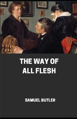 The Way of All Flesh illustrated by Samuel Butler