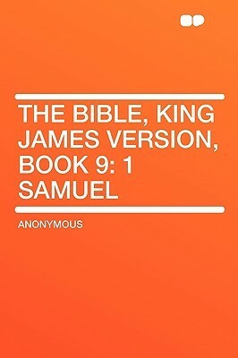 The Bible, King James Version, Book 9: 1 Samuel by 