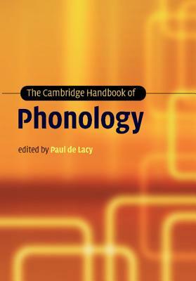 The Cambridge Handbook of Phonology by 