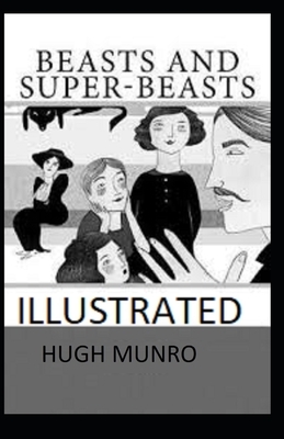 Beasts and Super-Beasts Illustrated by Hugh Munro