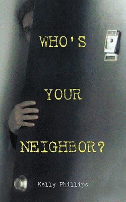 Who's Your Neighbor? by Kelly Phillips