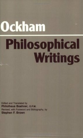 Philosophical Writings by William of Ockham, Philotheus Boehner