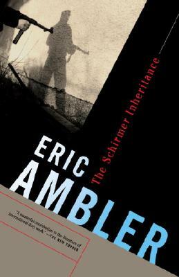 The Schirmer Inheritance by Eric Ambler