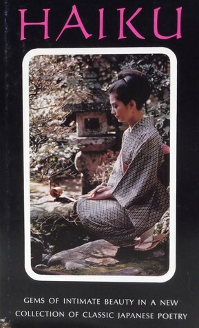 Haiku: Gems of intimate beauty in a new collection of classic Japanese poetry by Mary Dawson Hughes