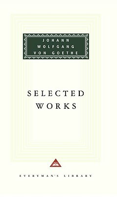 Selected Works by Johann Wolfgang von Goethe