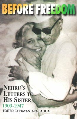 Before Freedom: Nehru's Letters to his Sister by Jawaharlal Nehru