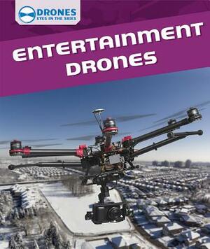 Entertainment Drones by Daniel R. Faust