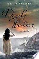 Dark Water by Tricia Rayburn