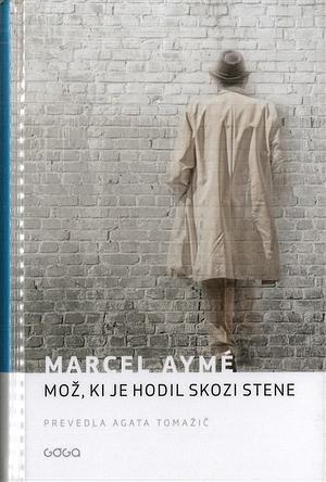 Mož, ki je hodil skozi stene by Marcel Aymé