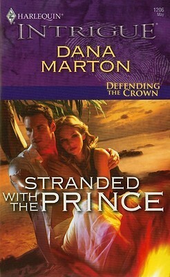 Stranded With The Prince by Dana Marton