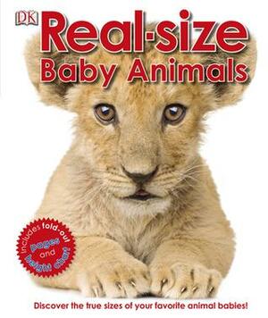 Real-size Baby Animals by Marie Greenwood