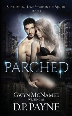 Parched by D. P. Payne, Gwyn McNamee