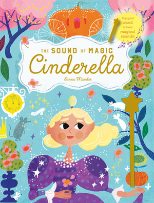 The Sound of Magic: Cinderella by Sanna Mander