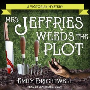 Mrs. Jeffries Weeds the Plot by Emily Brightwell