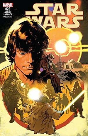 Star Wars #26 by Jason Aaron, Salvador Larroca, Stuart Immonen