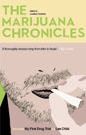Marijuana Chronicles, The by Jonathan Santlofer