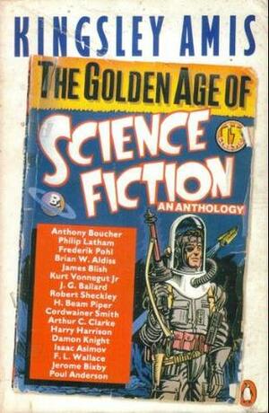 The Golden Age Of Science Fiction by Kingsley Amis