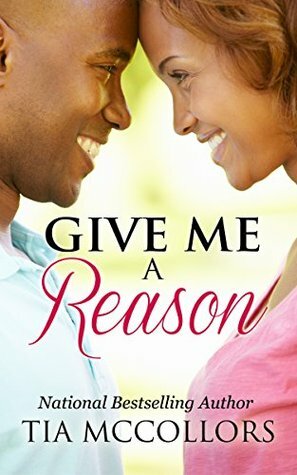 Give Me A Reason by Tia McCollors