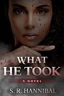 What He Took by Shana Hannibal