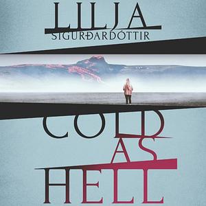 Cold as Hell by Lilja Sigurðardóttir